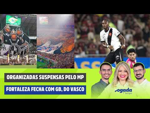 ORGANIZADAS DE CEARÁ E FORTALEZA SUSPENSAS | FORTALEZA FECHA COM GB | JOGADA 1º TEMPO 11/02/2026