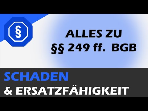 The damage according to §§ 249 ff. BGB