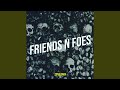 Friends N Foes