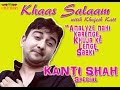 PSK Originals Khaas Salaam Ep 1 Kanti Shah Special