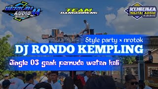Download lagu Dj rondo kempling style party × nrotok jingle 03 gank pemuda wetan kali gelang jepara mp3 Download lagu Dj rondo kempling style party × nrotok jingle 03 gank pemuda wetan kali gelang jepara mp3