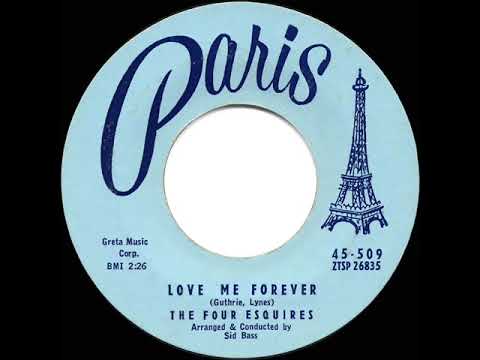 1957 HITS ARCHIVE: Love Me Forever - Four Esquires