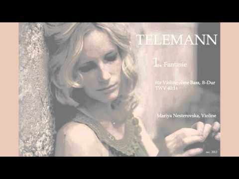 Mariya Nesterovska: G. Ph. Telemann - Fantasie Nr. 1 für Violine ohne Bass, B-Dur TWV 40:14