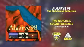 The Narcotics Squad Presents - The Illegal E.P. | Algarve 98 (The Club Sound Selection)