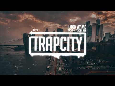 TroyBoi - Look At Me (ft. Ice Cube)
