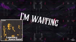 Laurence Jones Band - I'm Waiting video