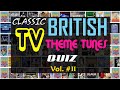 Classic British TV 📺 THEME QUIZ Vol. #2 - Name the TV Theme Tune - Difficulty: MEDIUM