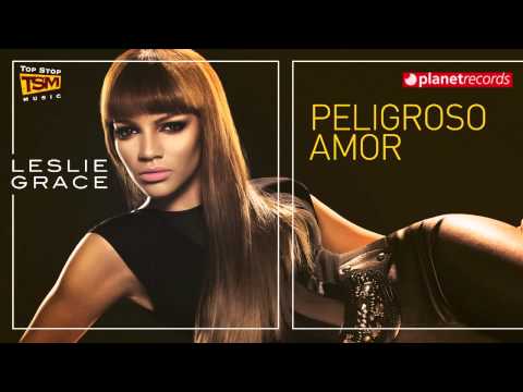 LESLIE GRACE - Peligroso Amor (Official Web Clip) + Letra / Lyrics