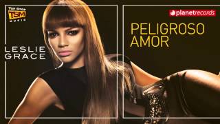 LESLIE GRACE - Peligroso Amor (Official Web Clip) + Letra / Lyrics