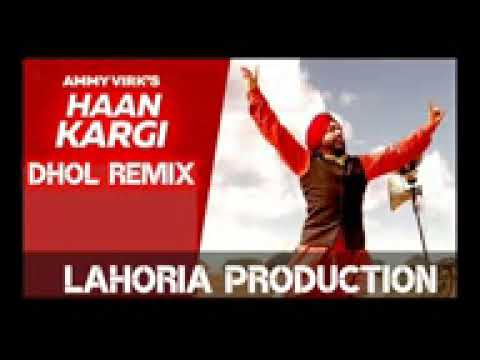 HAAN KARGI DHOL REMIX SONG AMMY VIRK PAUNE PUNJ FT. Hip Hop by LAHORIA PRODUCTION ORIGINAL REMIX