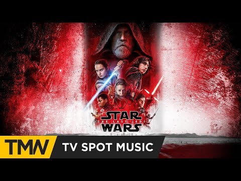 Star Wars- The Last Jedi (TV Spot Music) | Trailer Music Brigade - Serenity