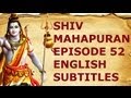 Shiv Mahapuran With English Subtitles Shiv Mahapuran Episode 52 With English Subtitles Shree Baidyan