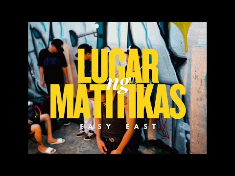 EASY EAST - LUGAR NG MATITIKAS (OMV)