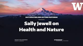 Sally Jewell on Health and Nature