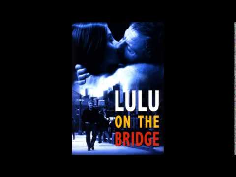 1. Lulu on the Bridge OST - Close Your Eyes