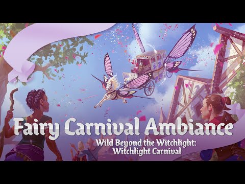 Fairy Carnival Aesthetic | Wild Beyond the Witchlight | DND, Dungeons and Dragons Ambiance | ASMR