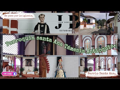 Conociendo la parroquia Santa Ana Tamesis Antioquia #santaana #iglesiacatolica 