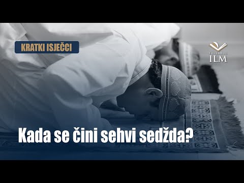 Kada se čini sehvi sedžda? - Dr. Zijad Ljakić - Tullabul Ilm