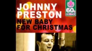 Johnny Preston - New Baby For Christmas (Rare Stereo Version - 1960)