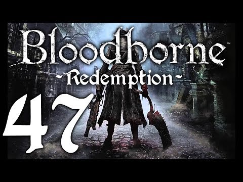 Bloodborne : The Redemption Run pt47 - Cat-And-Mouse with the Sniper