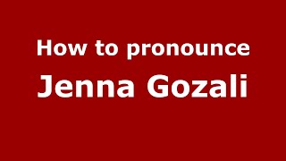 How to pronounce Jenna Gozali