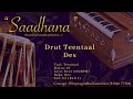 Drut Teentaal | Des | 260bpm | C# | Live Harmonium | 108 Cycles | Saadhana
