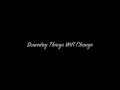 Someday Things Will Change- ROTBTD fansong ...