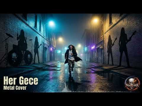 Mirkelam – HER GECE (METAL COVER)