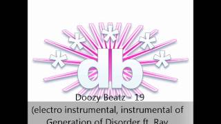 Doozy Beatz - 19 (electro instrumental, instrumental of Generation of Disorder ft. Ray Koefoed)