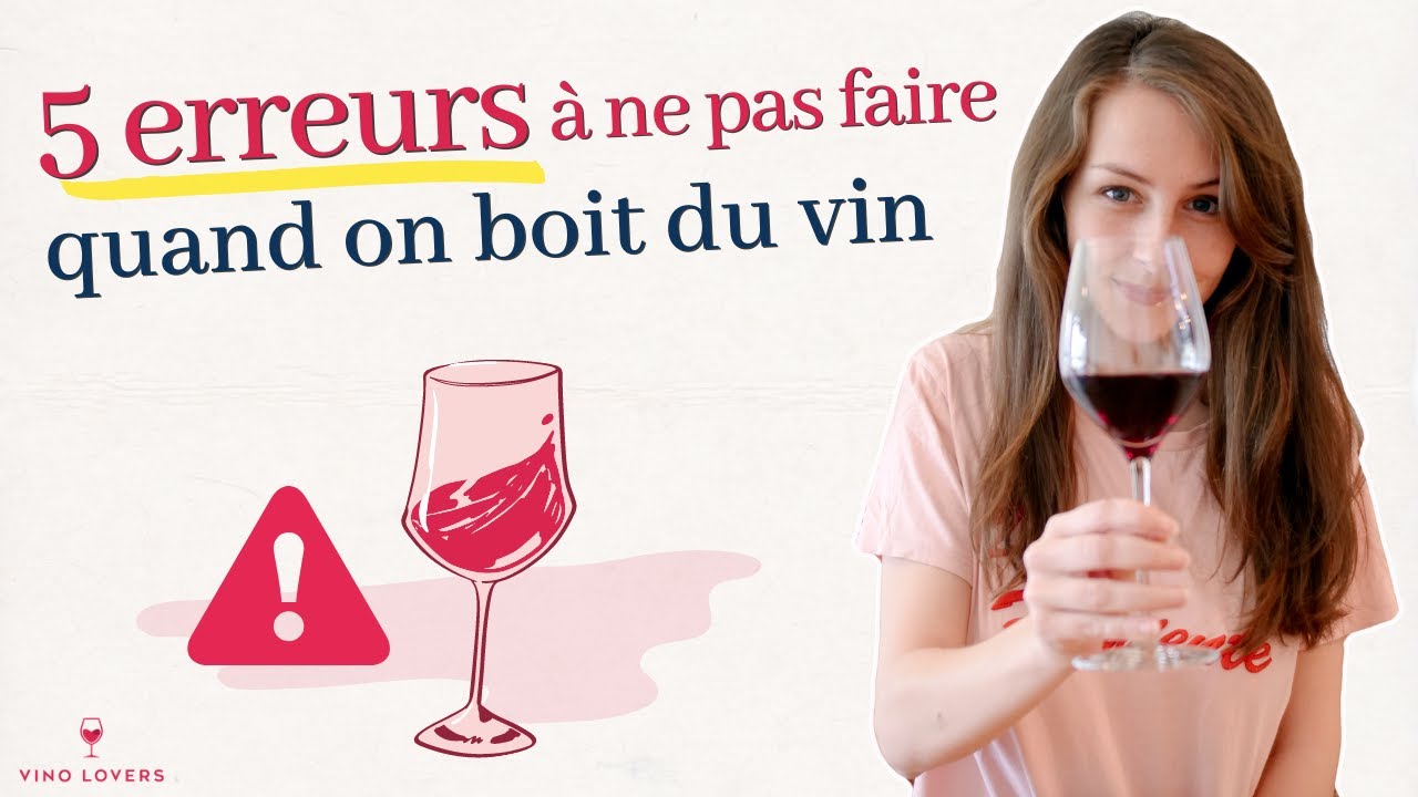 Les 5 ERREURS À NE PAS FAIRE quand on boit du vin : mal tenir son verre, servir le vin trop froid...
