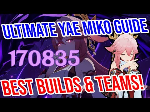 ULTIMATE YAE MIKO Guide! Complete Builds, Weapons, Teams, and MORE - Genshin Impact