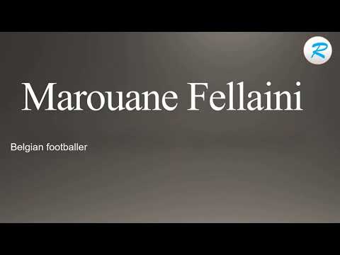 How to pronounce Marouane Fellaini