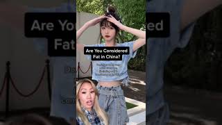 Are you considered fat in China