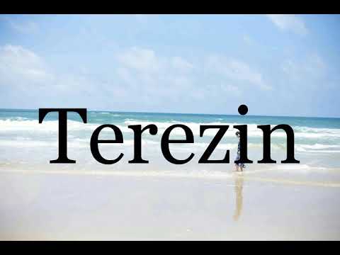 How To Pronounce Terezin🌈🌈🌈🌈🌈🌈Pronunciation Of Terezin