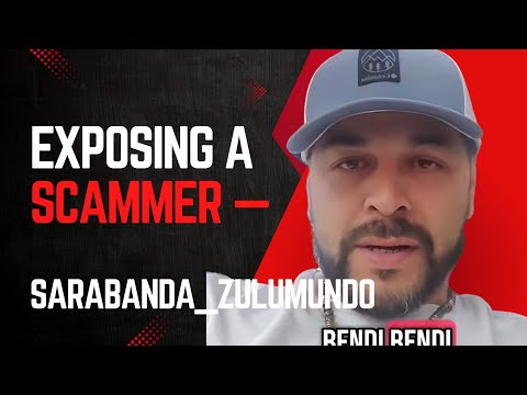 Exposing a Scammer — Sarabanda_Zulumundo Part l