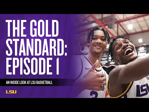 Video: The Gold Standard: An Inside Look At LSU Men's Basketball (Episode 1)