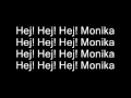 Nic and the Family - Hej Monika