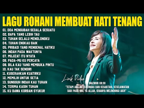 Lagu Rohani Membuat Hati Tenang Sepanjang Hari (Lirik) Lagu Rohani Kristen Terbaru 2025 Terpopuler