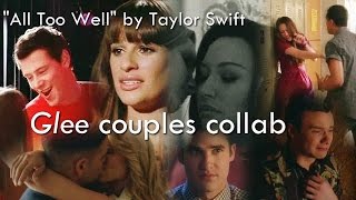 GleekyCollabs2 - ["All Too Well" by Taylor Swift] - Glee Couples Collab