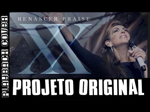 Projeto Original - Renascer Praise - Playback Cover Legendado