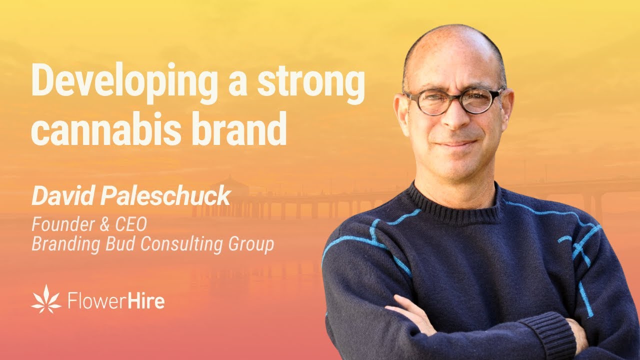 How to develop a clear, impactful, and lasting cannabis brand with David Paleschuck