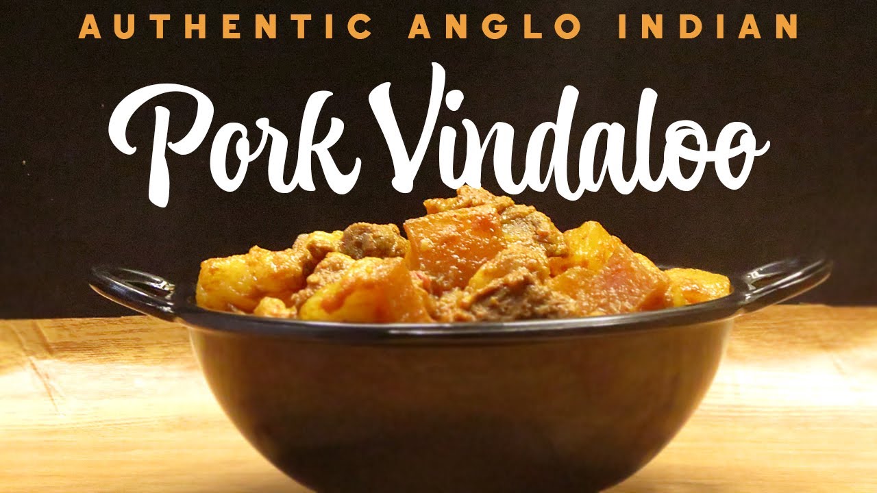 Authentic Anglo-Indian Pork Vindaloo