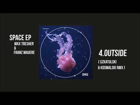 Max Tresher & Franz Mauere - Outside (Szkatulski & Kosmalski Rmx)