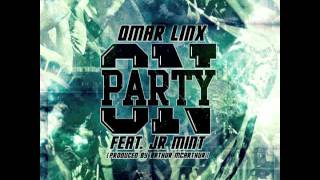 Omar LinX - Party On Ft. Minty Burns