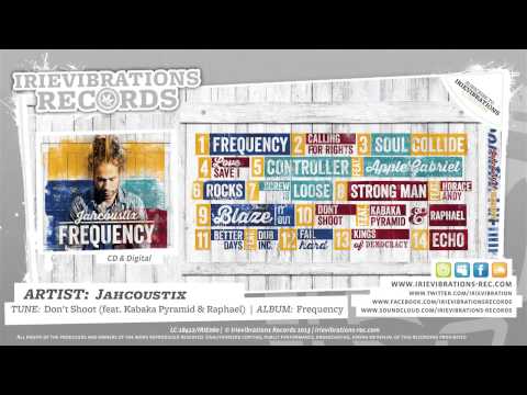Jahcoustix feat. Kabaka Pyramid & Raphael - Don't Shoot (Frequency)