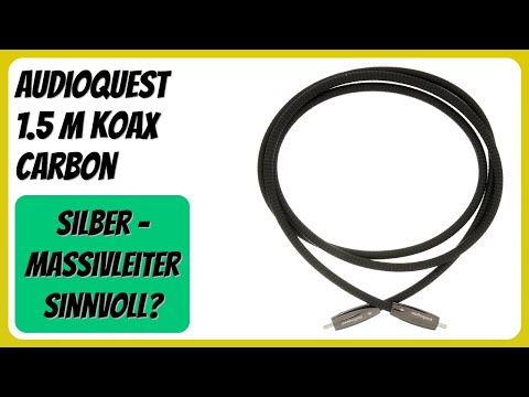 BEWERTUNG (2025): AudioQuest 1.5 m Koax Carbon. Infos