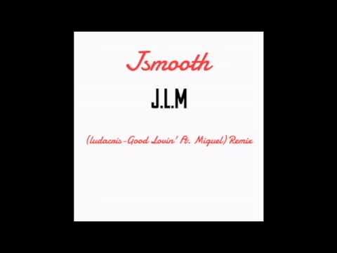 Jsmooth - J.L.M (Ludacris-Good Lovin' Remix)