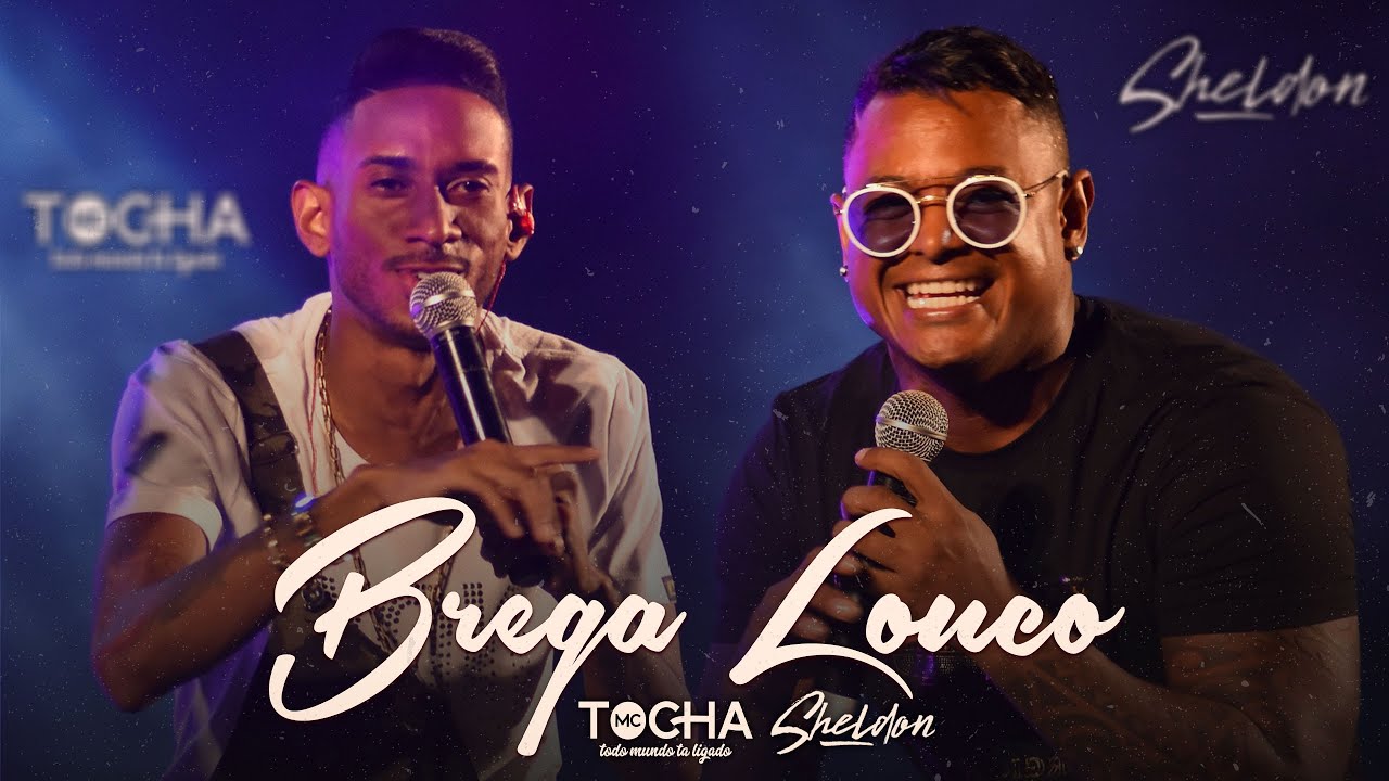 Mc Tocha feat Mc Sheldon - Brega Louco (DVD 2020)