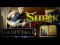 Shrek - Fairytale [Harry Gregson-Williams | Guitar Cover]