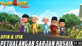 Download lagu Upin Dan Ipin Musim 15 || Petualangan Sarjan Husein Full Episode mp3 Download lagu Upin Dan Ipin Musim 15 || Petualangan Sarjan Husein Full Episode mp3